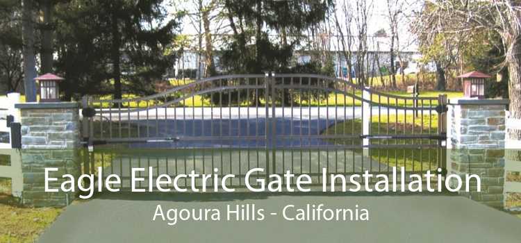 Eagle Electric Gate Installation Agoura Hills - California