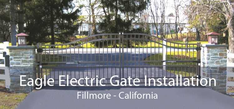 Eagle Electric Gate Installation Fillmore - California