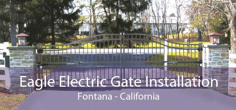 Eagle Electric Gate Installation Fontana - California