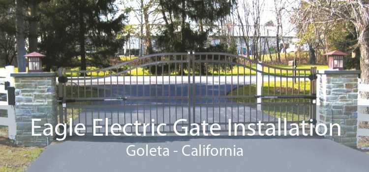 Eagle Electric Gate Installation Goleta - California