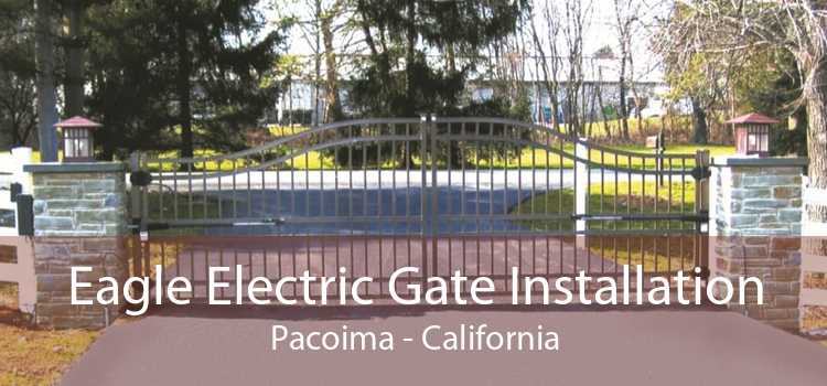 Eagle Electric Gate Installation Pacoima - California