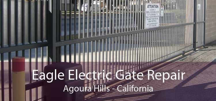 Eagle Electric Gate Repair Agoura Hills - California