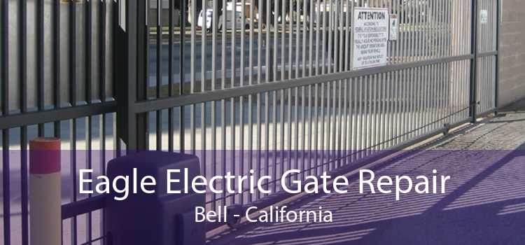 Eagle Electric Gate Repair Bell - California