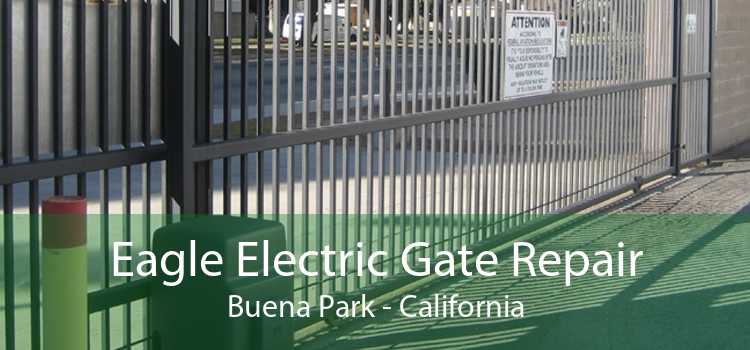 Eagle Electric Gate Repair Buena Park - California