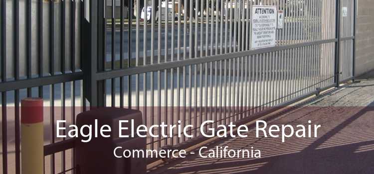 Eagle Electric Gate Repair Commerce - California