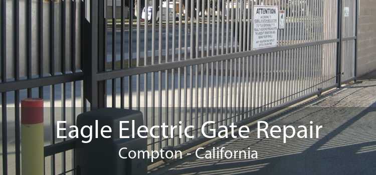 Eagle Electric Gate Repair Compton - California