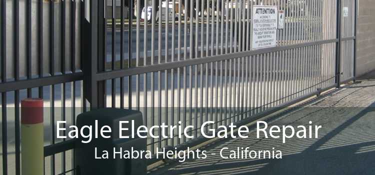 Eagle Electric Gate Repair La Habra Heights - California