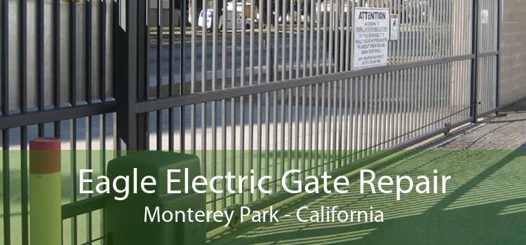 Eagle Electric Gate Repair Monterey Park - California