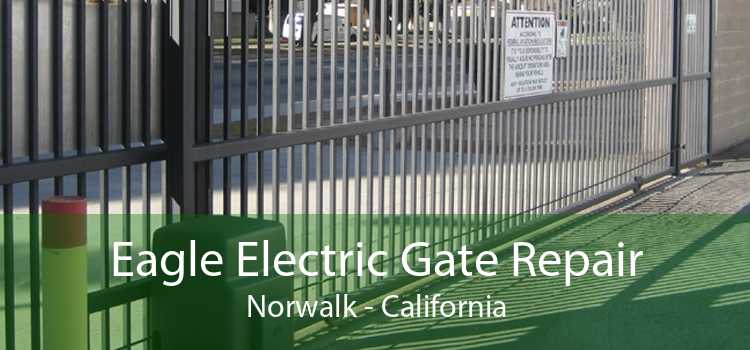 Eagle Electric Gate Repair Norwalk - California