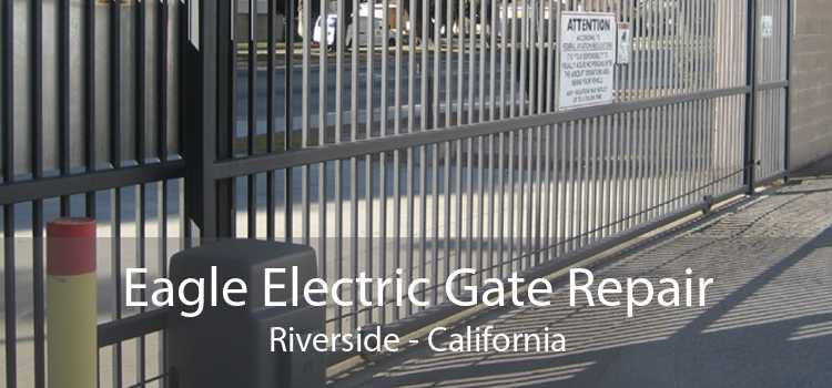 Eagle Electric Gate Repair Riverside - California