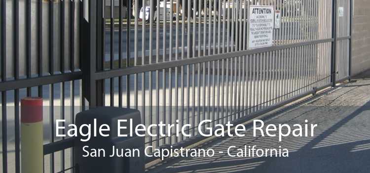 Eagle Electric Gate Repair San Juan Capistrano - California