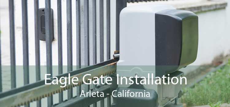 Eagle Gate Installation Arleta - California