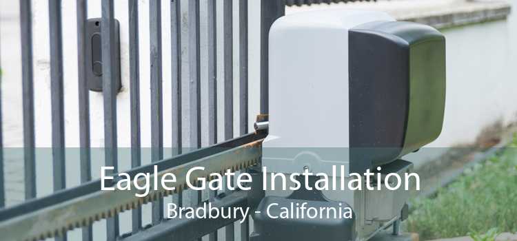 Eagle Gate Installation Bradbury - California