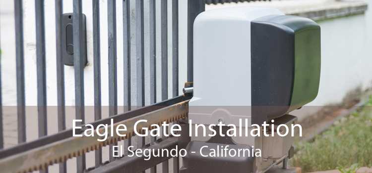 Eagle Gate Installation El Segundo - California