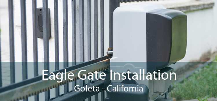 Eagle Gate Installation Goleta - California