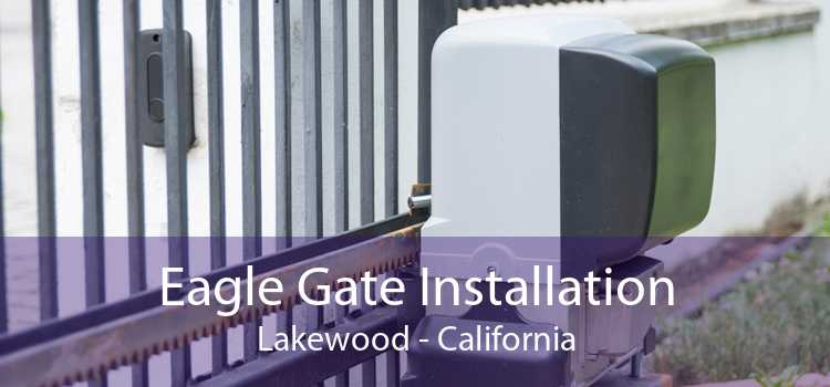 Eagle Gate Installation Lakewood - California