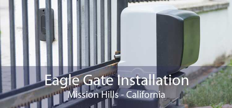 Eagle Gate Installation Mission Hills - California