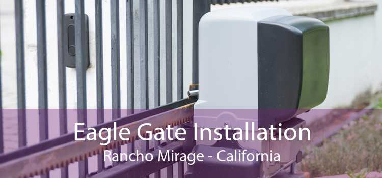 Eagle Gate Installation Rancho Mirage - California