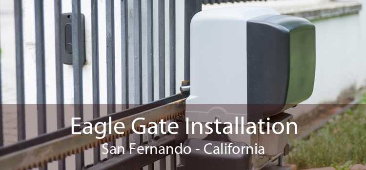 Eagle Gate Installation San Fernando - California