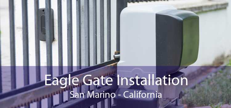 Eagle Gate Installation San Marino - California