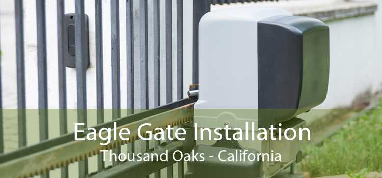 Eagle Gate Installation Thousand Oaks - California