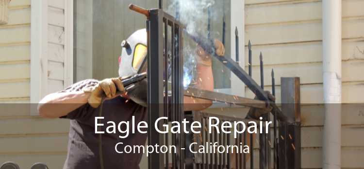 Eagle Gate Repair Compton - California