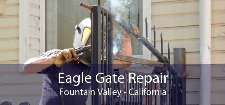 Eagle Gate Repair Fountain Valley - California