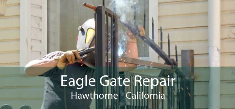 Eagle Gate Repair Hawthorne - California