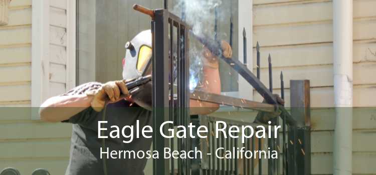 Eagle Gate Repair Hermosa Beach - California