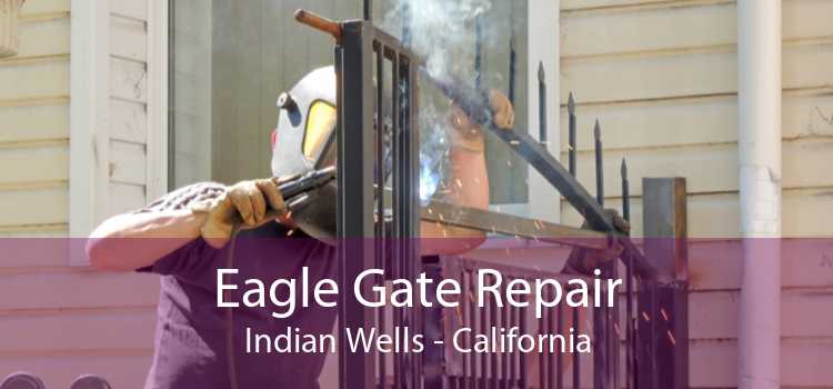 Eagle Gate Repair Indian Wells - California