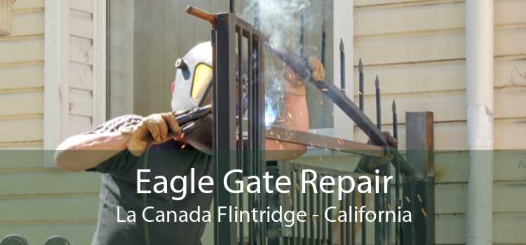 Eagle Gate Repair La Canada Flintridge - California