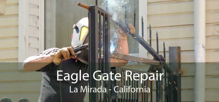 Eagle Gate Repair La Mirada - California