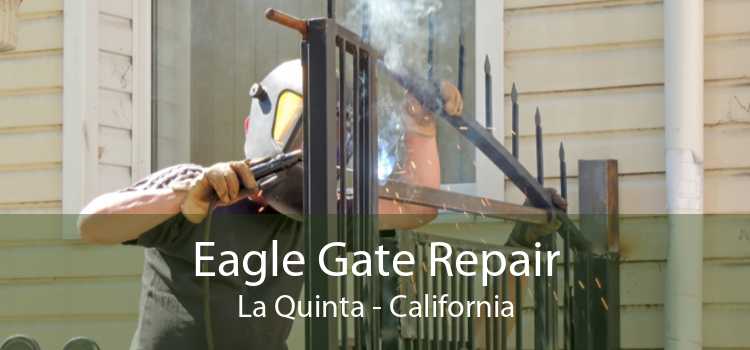 Eagle Gate Repair La Quinta - California