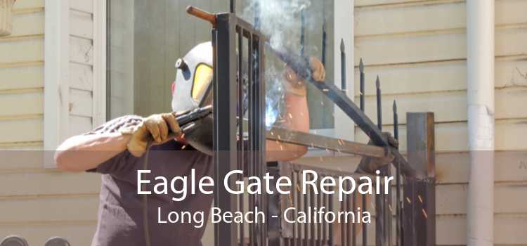 Eagle Gate Repair Long Beach - California