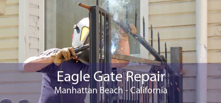 Eagle Gate Repair Manhattan Beach - California