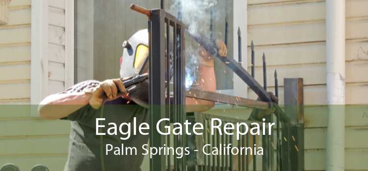 Eagle Gate Repair Palm Springs - California