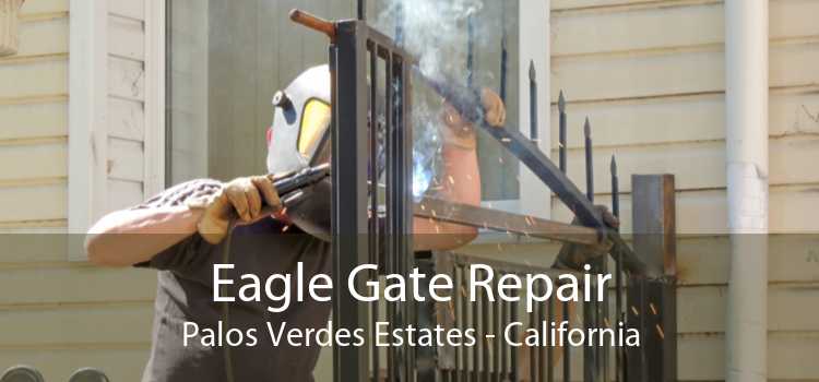 Eagle Gate Repair Palos Verdes Estates - California