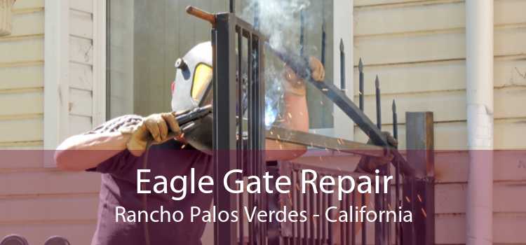 Eagle Gate Repair Rancho Palos Verdes - California