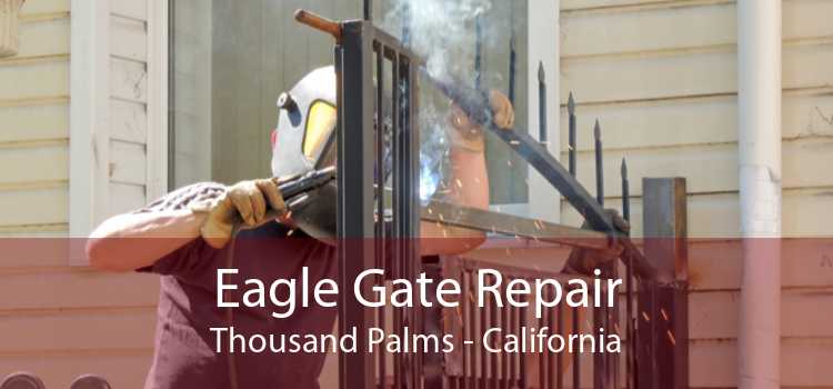 Eagle Gate Repair Thousand Palms - California