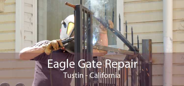 Eagle Gate Repair Tustin - California