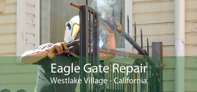 Eagle Gate Repair Westlake Village - California