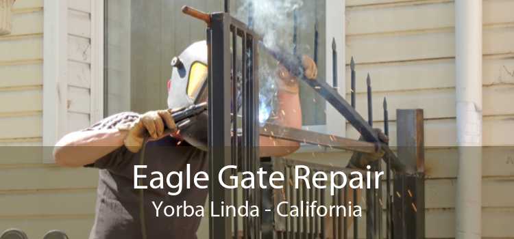 Eagle Gate Repair Yorba Linda - California