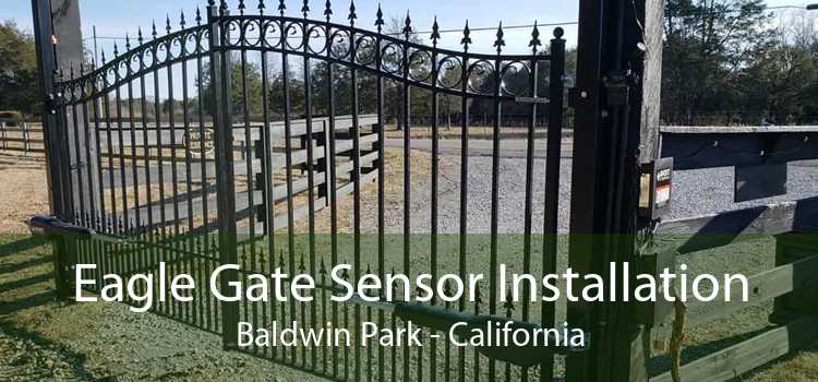 Eagle Gate Sensor Installation Baldwin Park - California