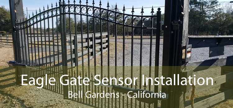 Eagle Gate Sensor Installation Bell Gardens - California