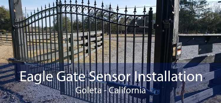 Eagle Gate Sensor Installation Goleta - California