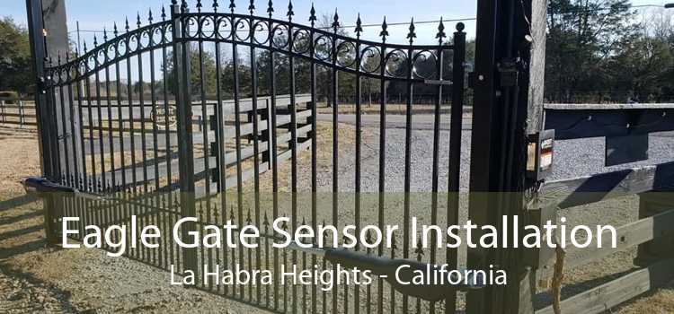 Eagle Gate Sensor Installation La Habra Heights - California