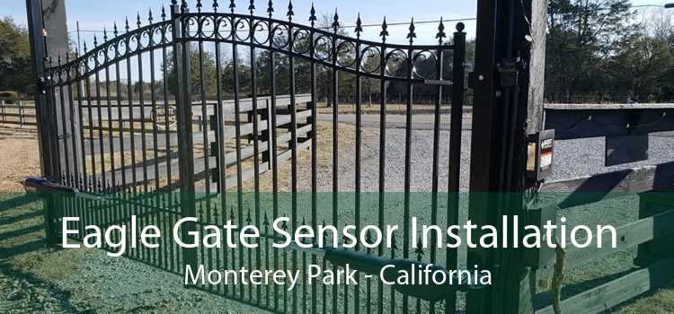 Eagle Gate Sensor Installation Monterey Park - California