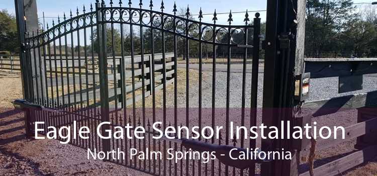 Eagle Gate Sensor Installation North Palm Springs - California