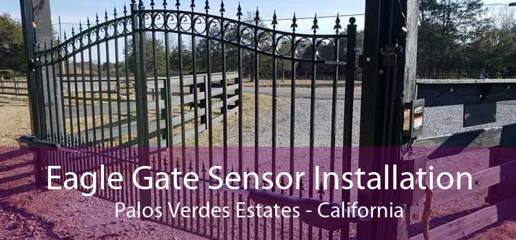 Eagle Gate Sensor Installation Palos Verdes Estates - California