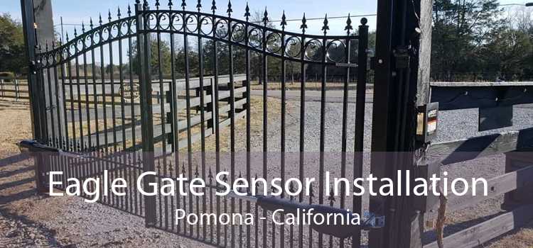 Eagle Gate Sensor Installation Pomona - California